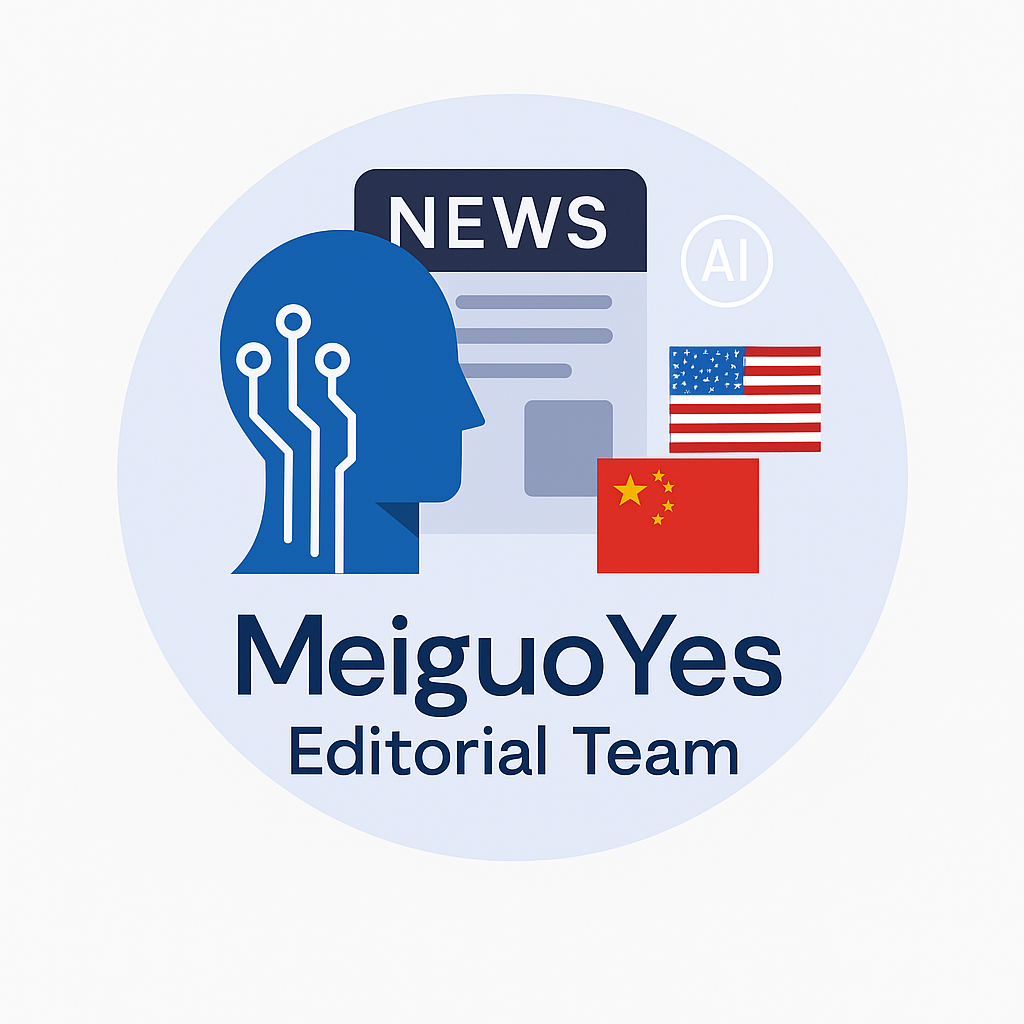 MeiguoYes Editorial Team – AI-Powered News from US-China Perspective MeiguoYes Editorial Team Logo with AI, US-China flags, and news icon